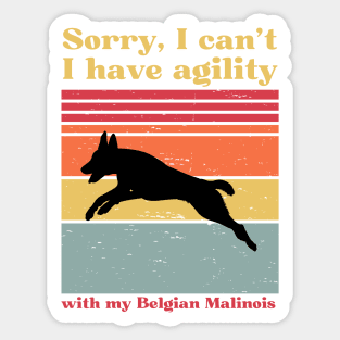 sorry i can't, i have agility with my malinois Sticker